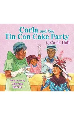 Carla and the Tin Can Cake Party