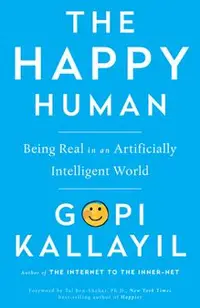 Happy Human: Being Real in an Artificially Intelligent World