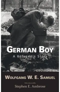 German Boy: A Refugee S Story