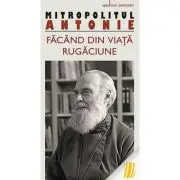 Facand din viata rugaciune
