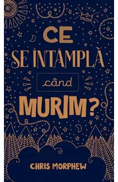 Ce se intampla cand murim?