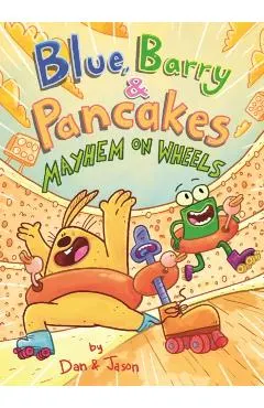 Blue, Barry & Pancakes: Mayhem on Wheels