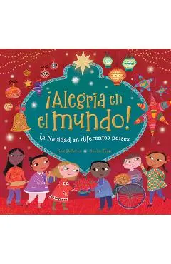 ¡Alegría En El Mundo!: La Navidad En Diferentes Países