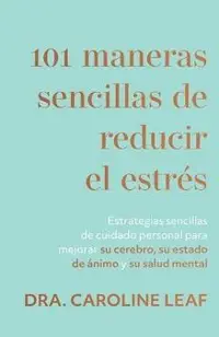 101 maneras sencillas de reducir el estr�s