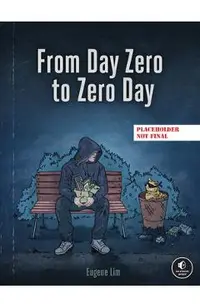 From Day Zero to Zero Day