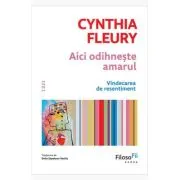 Aici odihneste amarul. Vindecarea de resentiment