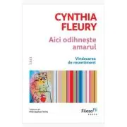 Aici odihneste amarul. Vindecarea de resentiment