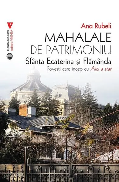 Mahalale de patrimoniu - Paperback brosat - Ana Rubeli
