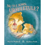 Nu ti-e somn, ursuletule?