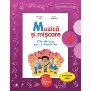 Muzica si miscare. Caiet de lucru. Clasa a 4-a