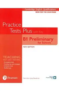 Cambridge English Qualifications Practice Tests Plus with Key - B1 Preliminary for Schools