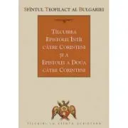 Tilcuirea Epistolei intii catre Corinteni si a Epistolei a doua catre Corinteni