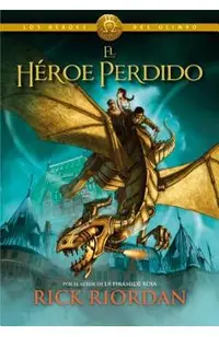 Los H�roes del Olimpo, Libro 1: El H�roe Perdido = The Heroes of Olympus, Book One the Lost Hero