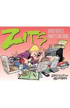 Zits: Undivided Inattention