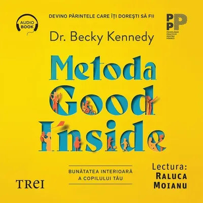 Metoda Good Inside.. Bunătatea interioară a copilului tău - Audiobook