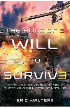 The Rule of Three: Will to Survive