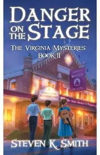 Danger on the Stage: The Virginia Mysteries Book 11