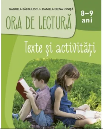 Ora de lectura. Texte si activitati. 8-9 ani