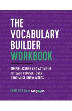 The Vocabulary Builder Workbook: Simple Lessons and Activities to Teach Yourself Over 1,400 Must-Know Words