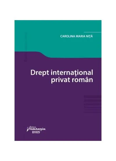 Drept internațional privat român - Paperback brosat - Carolina Maria Niţă