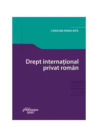 Drept internațional privat român - Paperback brosat - Carolina Maria Niţă