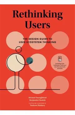 Rethinking Users: The Design Guide to User Ecosystem Thinking