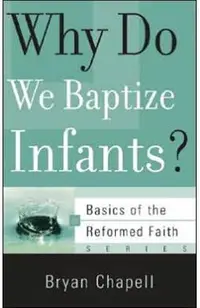 Why Do We Baptize Infants?