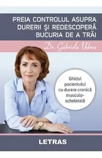 eBook Preia controlul asupra durerii si redescopera bucuria de a trai