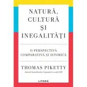 Natura, cultura si inegalitati. O perspectiva comparativa si istorica