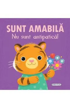 Sunt amabila. Nu sunt antipatica!