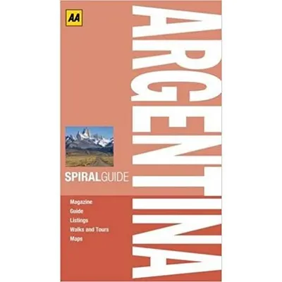 AA Spiral Guide Argentina (Travel Guide)