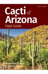 Cacti of Arizona Field Guide