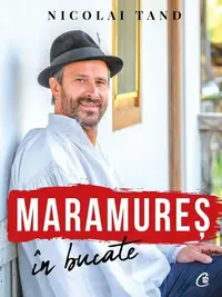 Maramureș în bucate - Hardcover - Nicolai Tand