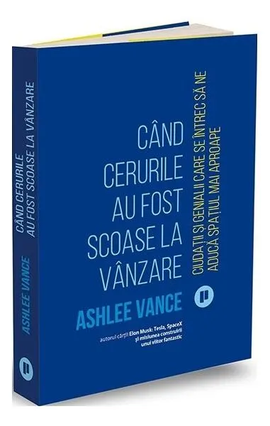 Când cerurile au fost scoase la vânzare - Paperback brosat - Ashlee Vance