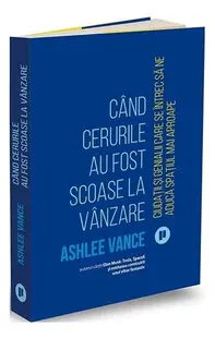 Când cerurile au fost scoase la vânzare - Paperback brosat - Ashlee Vance