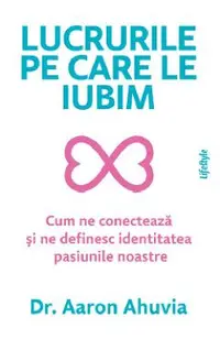 Lucrurile pe care le iubim
