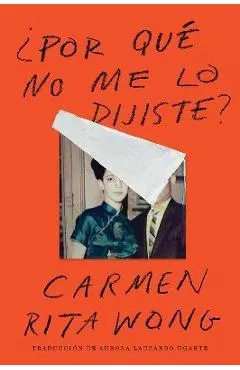 Why Didn't You Tell Me? ¿Por Qué No Me Lo Dijiste? (Spanish Edition)