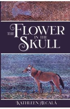 The Flower in the Skull