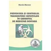 Prevenirea si controlul transmiterii infectiilor in cabinetul de medicina dentara
