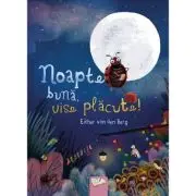 Noapte buna, vise placute!