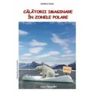 Calatorii imaginare in zonele polare