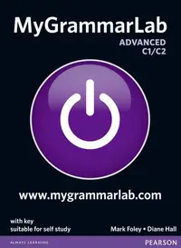 MyGrammarLab Advanced Student's Book with Key and MyLab (C1/C2) - Paperback brosat - Diane Hall, Mark Foley