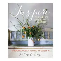 Inspire: The Art Of Living With Nature