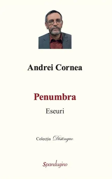 Penumbra. Eseuri - Hardcover - Andrei Cornea