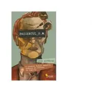 Pacientul H. M. O poveste despre memorie, nebunie si secrete de familie