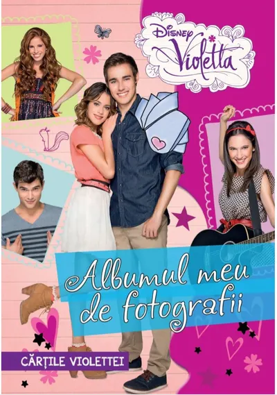 Disney. Violetta. Cărțile Violettei. Albumul meu de fotografii