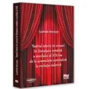 Teatrul istoric in versuri in literatura romana a secolului al XIX-lea de la acumulare cantitativa la evolutia valorica