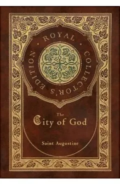 The City of God (Royal Collector's Edition) (Case Laminate Hardcover with Jacket)