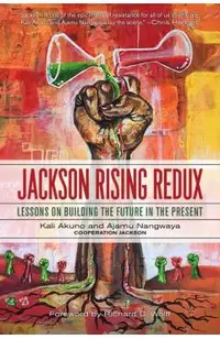 Jackson Rising Redux: Lessons on Building the Future in the Present