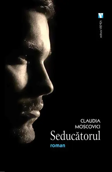 Seducătorul - Paperback brosat - Claudia Moscovici